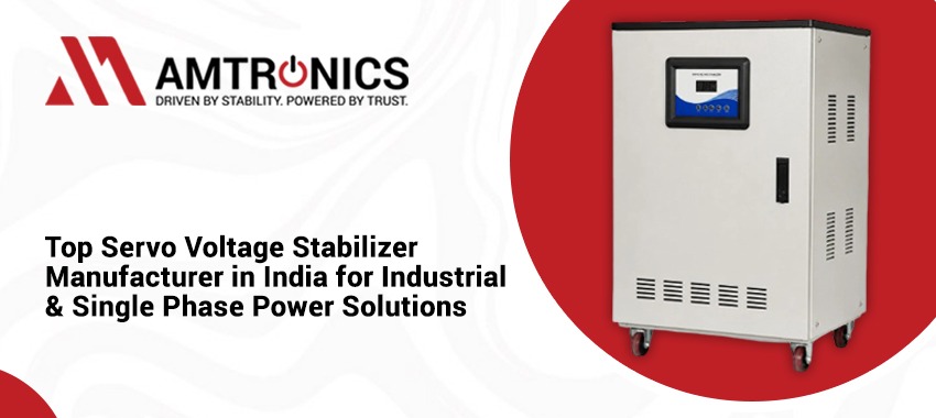 Top Servo Voltage Stabilizer Manufacturer in India for Industrial & Single Phase Power Solutions